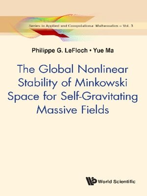 cover image of The Global Nonlinear Stability of Minkowski Space For Self-gravitating Massive Fields